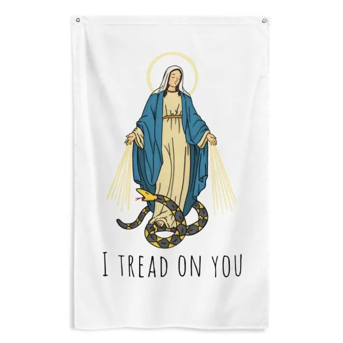 Bandera I tread on you Virgen María